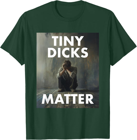 Tiny Dicks Matter Funny Bachelor Party Rude Bachelor Party T-Shirt - T-Shirt | Forest