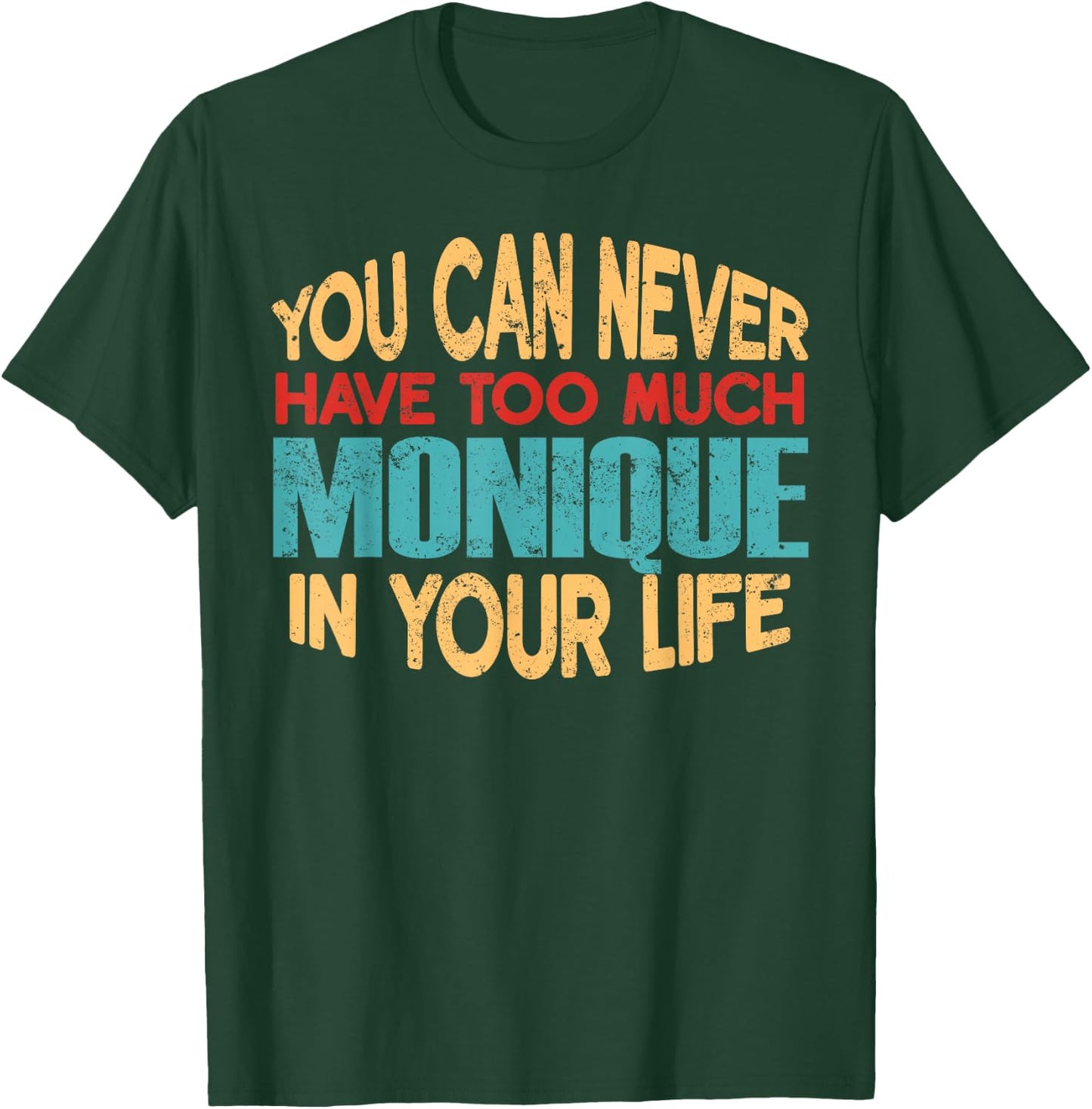 Funny Monique Personalised First Name Joke Item T-Shirt - T-Shirt | Forest