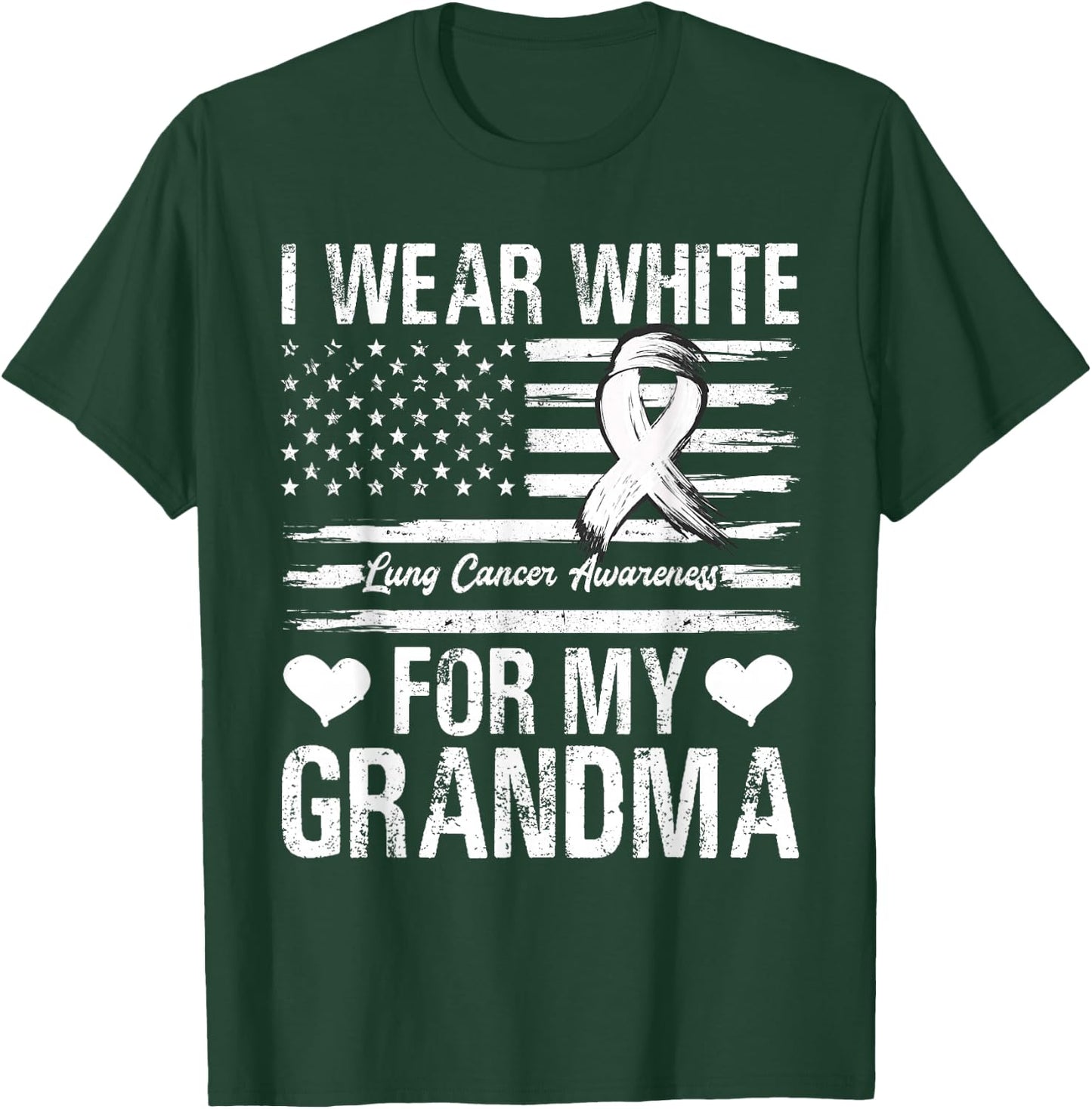 I Wear White For My Grandma Lung Cancer Awareness Flag T-Shirt - T-Shirt | Forest