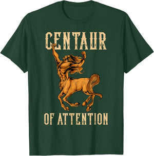 Centaur of Attention Pun Clever Greek Mythology Joke T-Shirt - T-Shirt | Forest