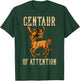 Centaur of Attention Pun Clever Greek Mythology Joke T-Shirt - T-Shirt | Forest