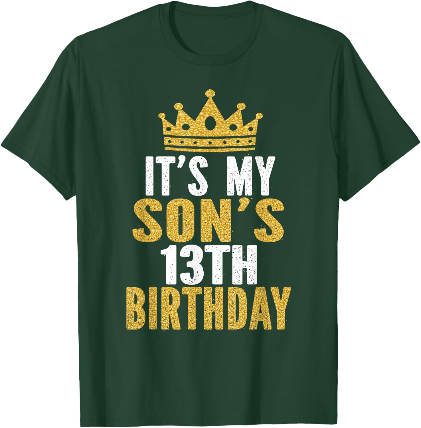 It's My Son's 13th Birthday 13 Years Old Boy T-Shirt - T-Shirt | Forest