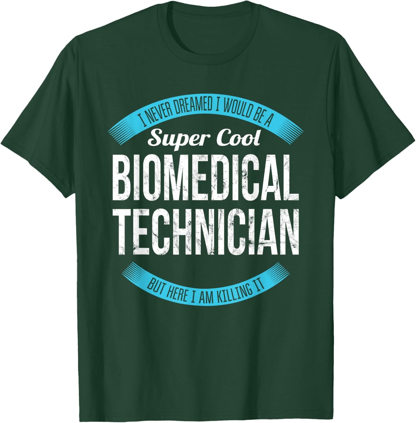 Biomedical Technician Shirt Gifts Funny T-Shirt - T-Shirt | Forest