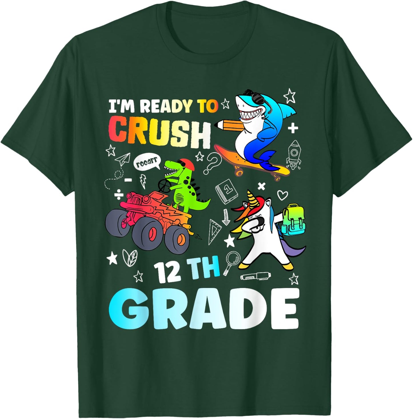 I'm Ready to Crush 12th Grade Funny Back To School T-Shirt - T-Shirt | Forest