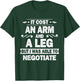 It Cost An Arm And A Leg But I Was Able To Negotiate Funny T-Shirt - T-Shirt | Forest