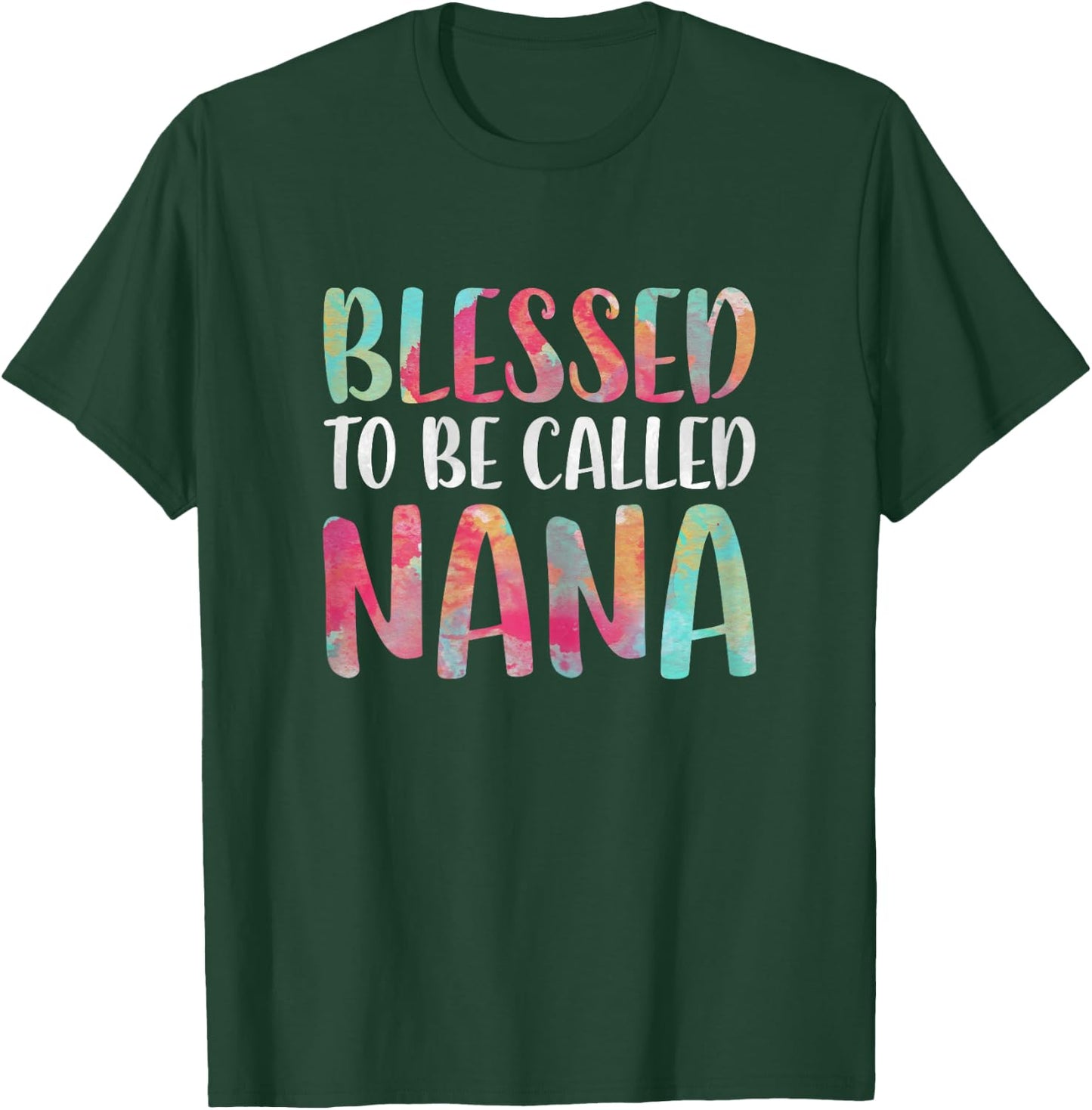 Blessed To Be Called Nana Shirt Women Mothers Day T-Shirt - T-Shirt | Forest