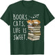 Funny Book Lovers Books Cats Life Is Sweet Cat Lovers T-Shirt - T-Shirt | Forest