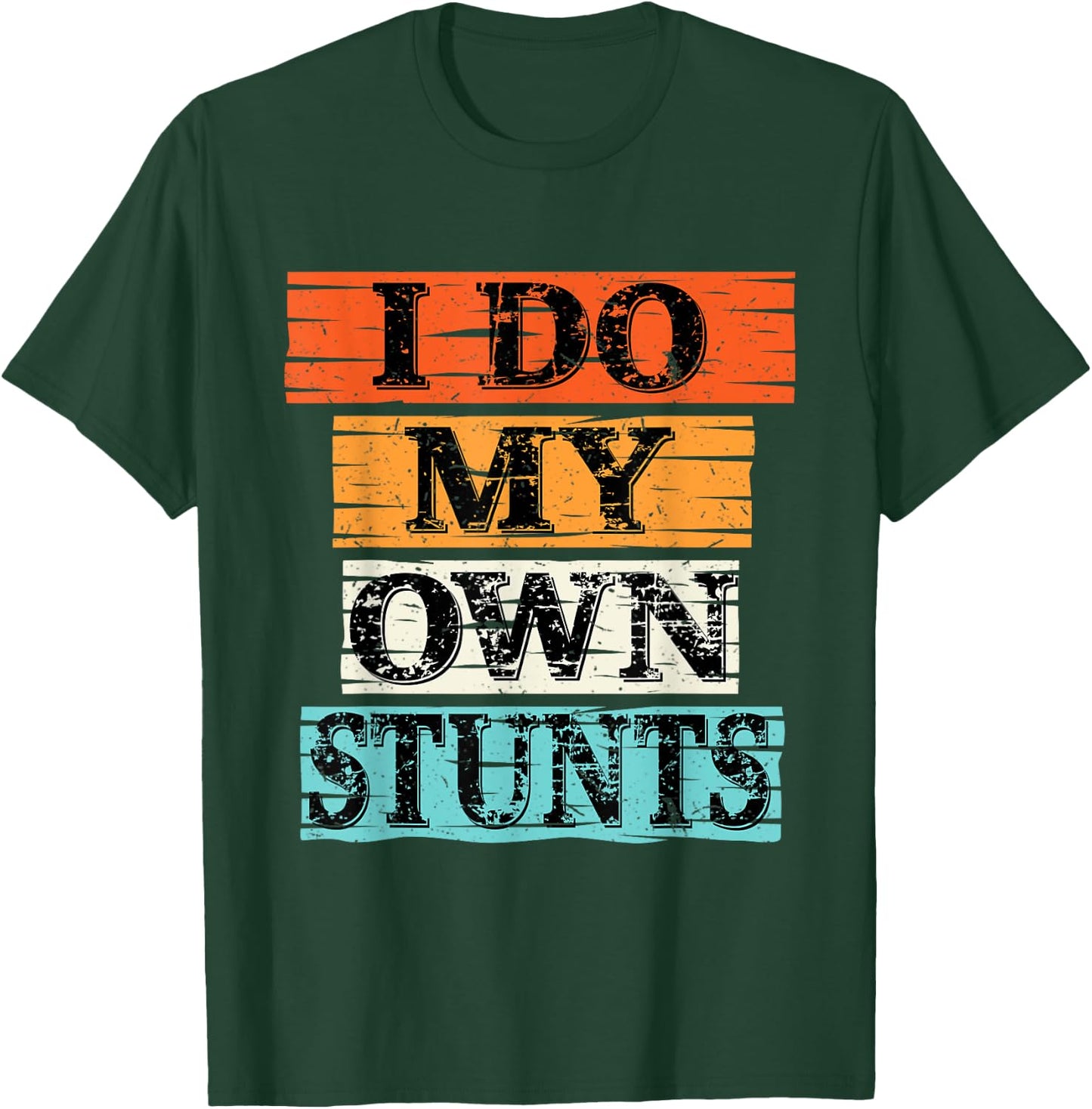 I Do My Own Stunts Broken Arm Injury Get Well Soon Gift T-Shirt - T-Shirt | Forest