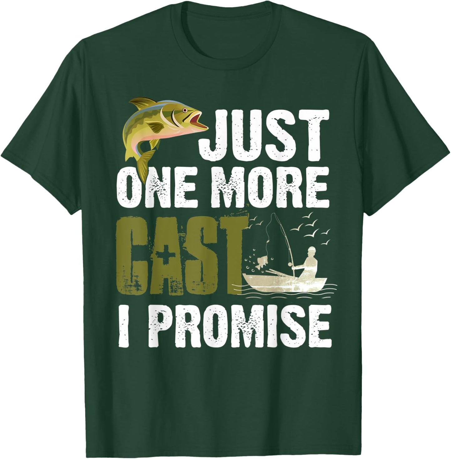 Just One More Cast I Promise Funny Fishing T-Shirt - T-Shirt | Forest