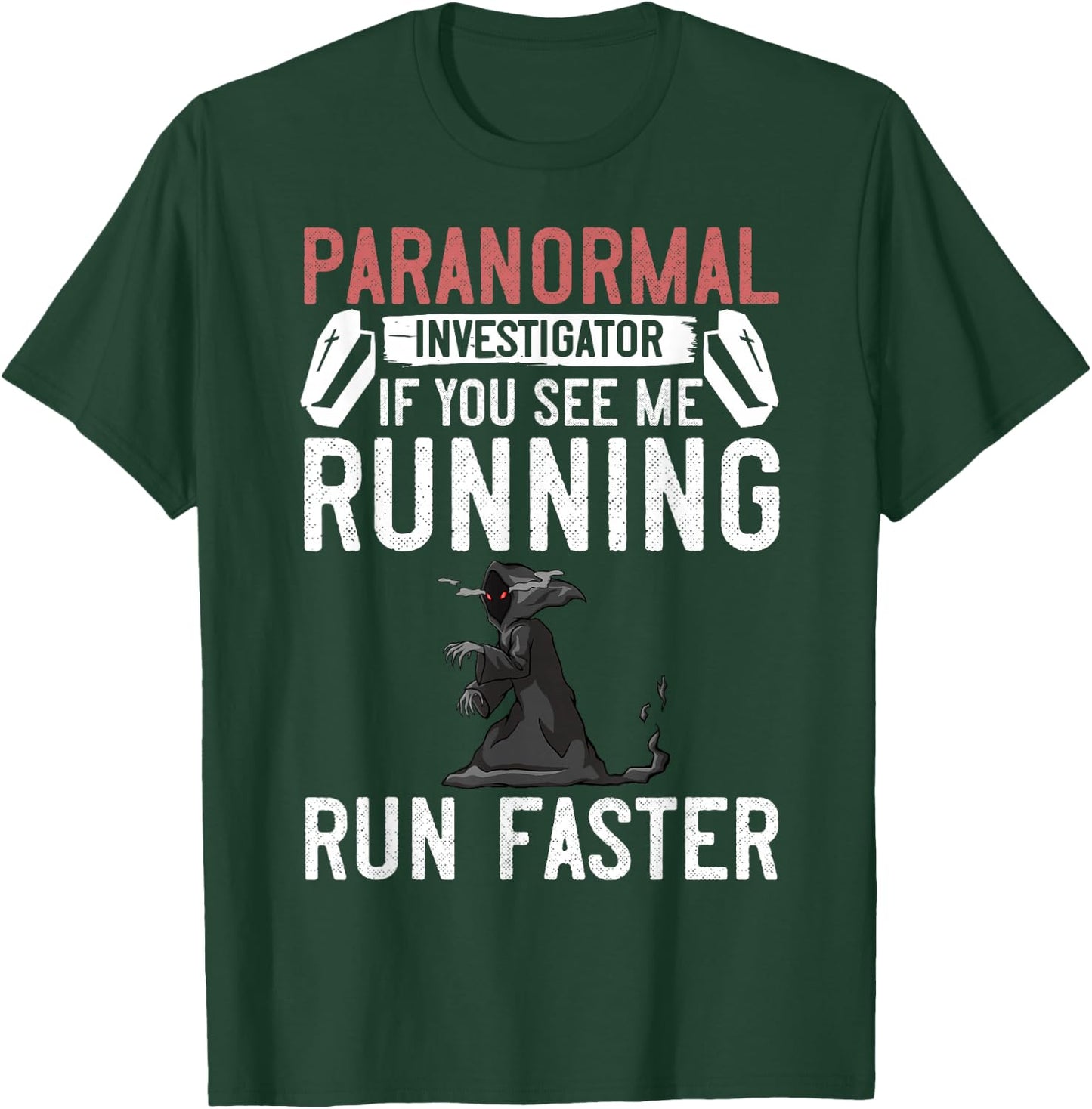 Paranormal Investigator Ghost Hunting Beginner T-Shirt - T-Shirt | Forest