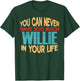 Funny Willie Personalized First Name Joke Item T-Shirt - T-Shirt | Forest