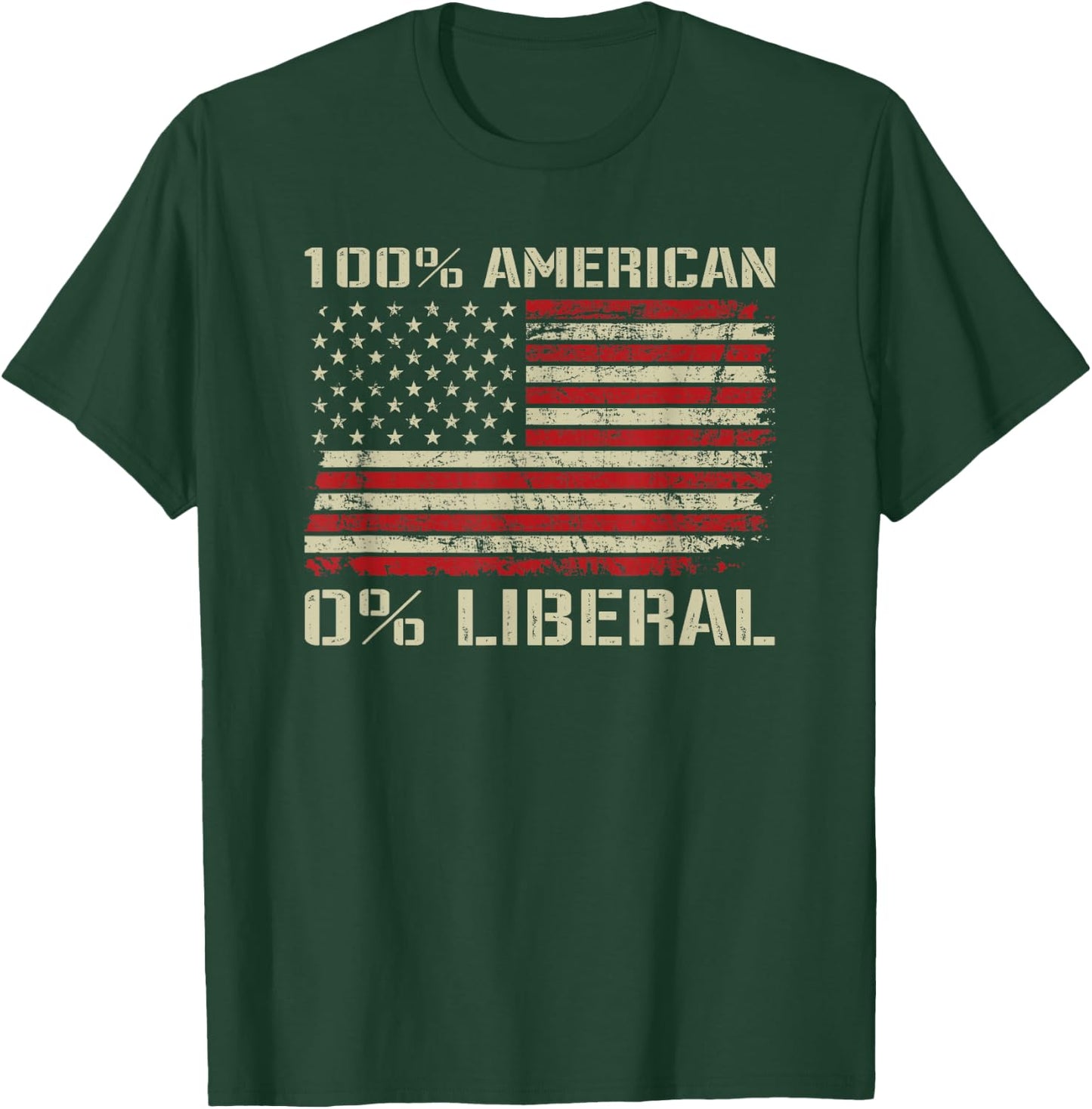 100% American 0% Liberal - Funny Republican USA Flag T-Shirt - T-Shirt | Forest