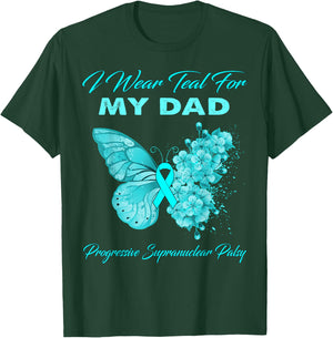 I Wear Teal For My DAD Progressive Supranuclear Palsy T-Shirt - T-Shirt | Forest