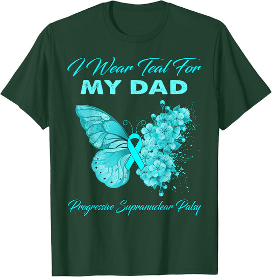 I Wear Teal For My DAD Progressive Supranuclear Palsy T-Shirt - T-Shirt | Forest