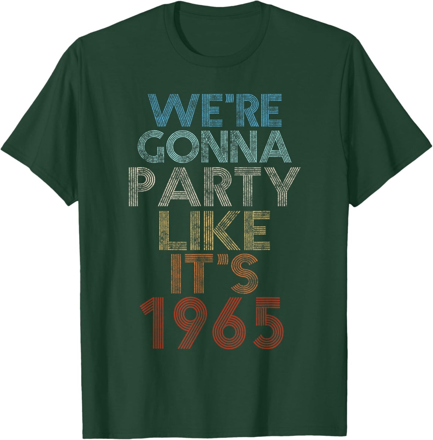 We're Gonna Party Like It's 1965 Birthday Anniversary T-Shirt - T-Shirt | Forest