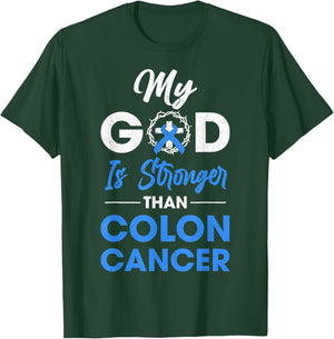 My God Is Stronger Than Colon Cancer Awareness Christian T-Shirt - T-Shirt | Forest