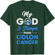 My God Is Stronger Than Colon Cancer Awareness Christian T-Shirt - T-Shirt | Forest