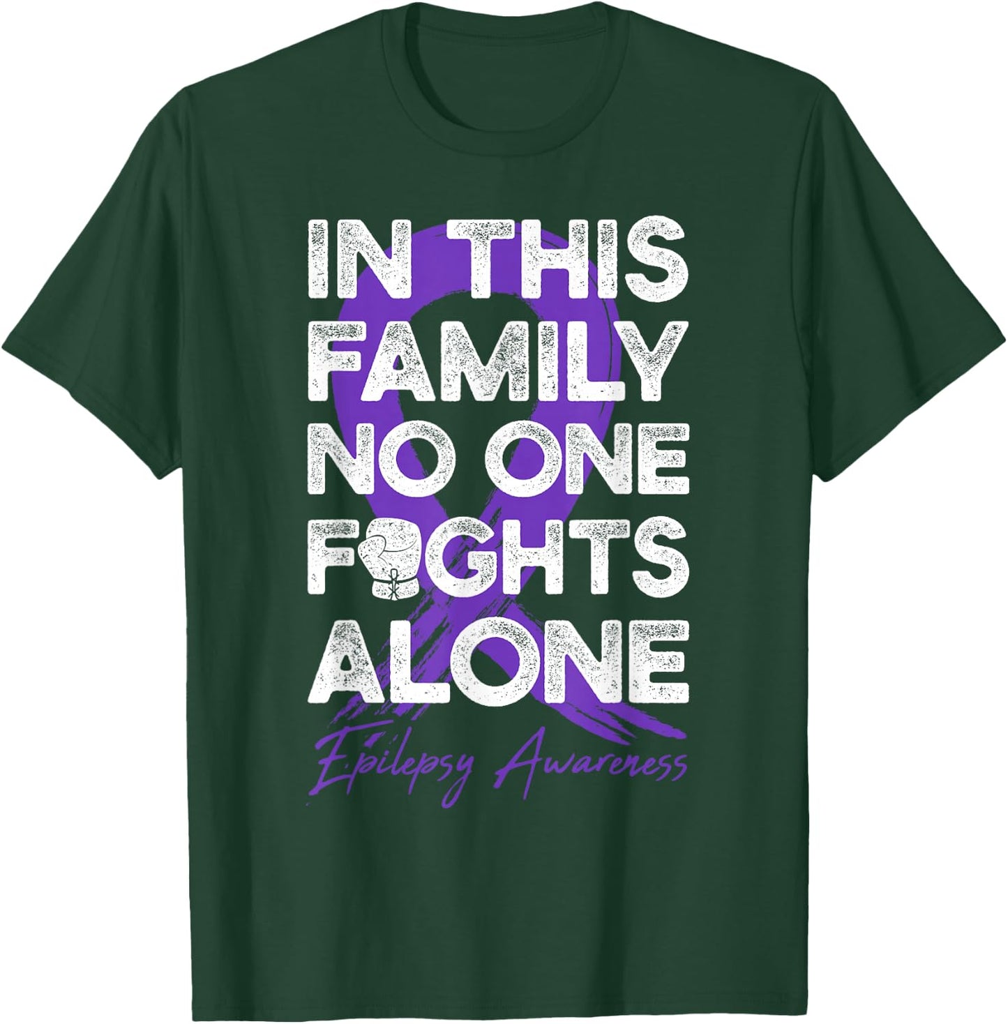 In This Family No One Fight Alone Epilepsy Warrior T-Shirt - T-Shirt | Forest