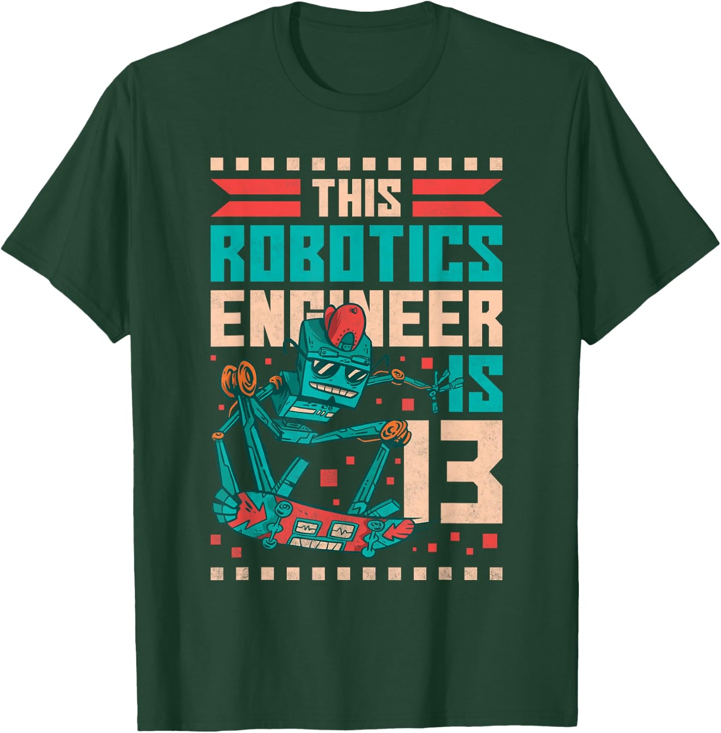 13th Birthday Robot, This Robotics Engineer Is 13 Years Old T-Shirt - T-Shirt | Forest