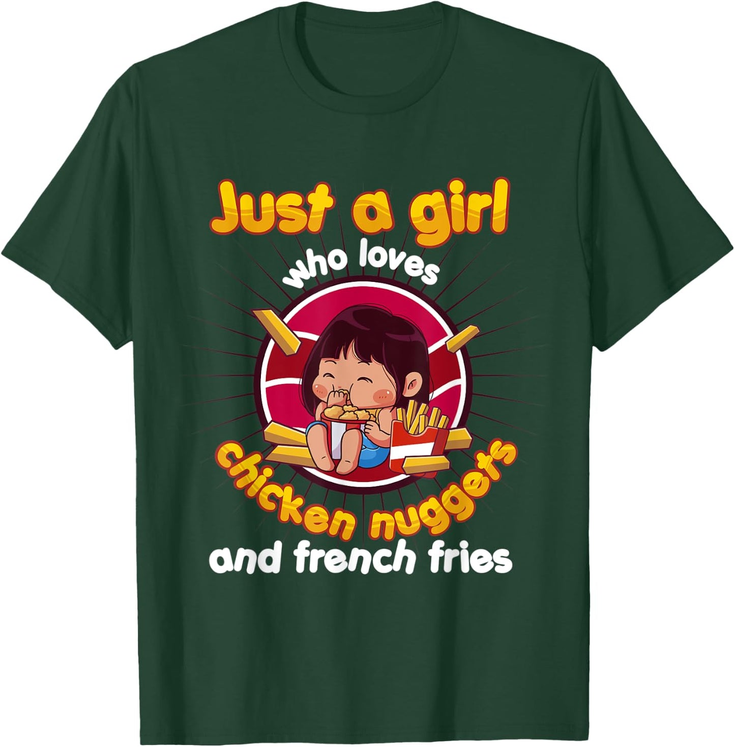 Just A Girl Who Loves Chicken Nuggets And French Fries T-Shirt - T-Shirt | Forest