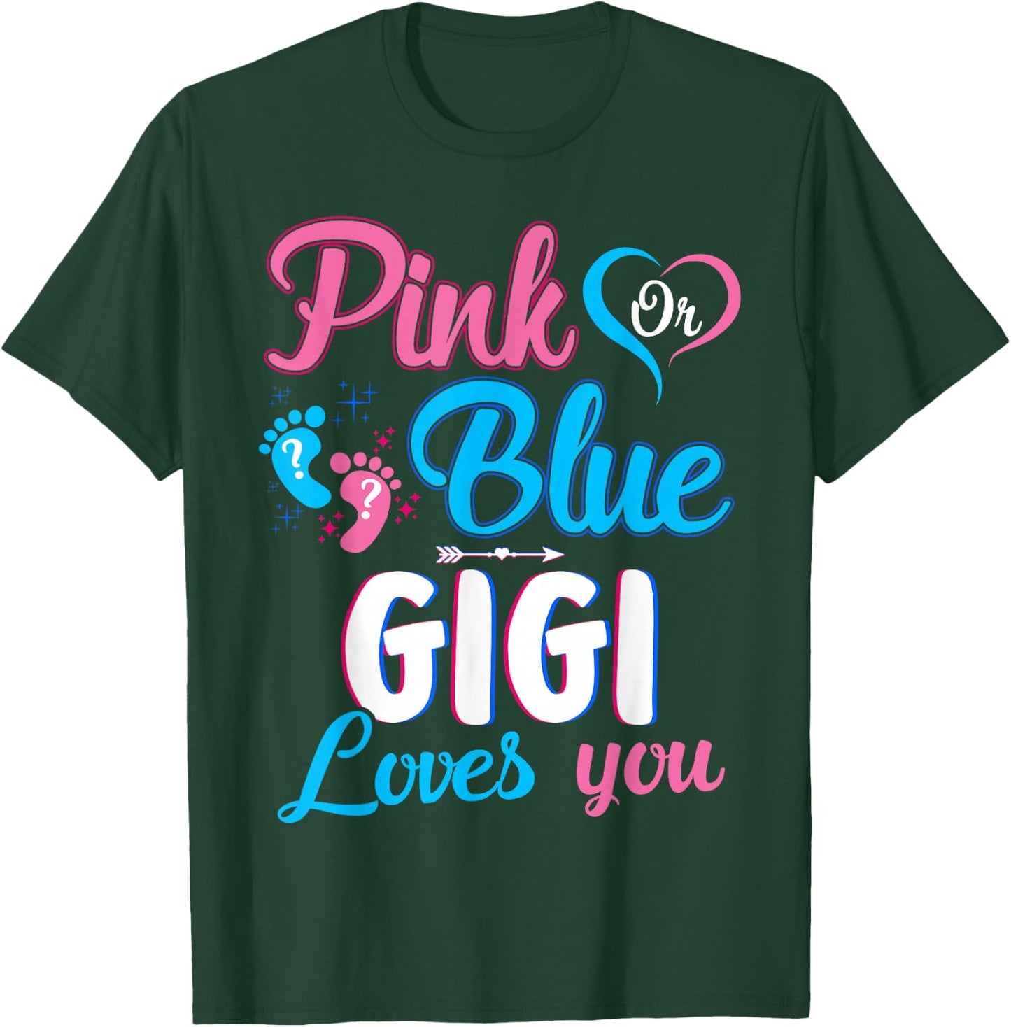 Pink Or Blue Gigi Loves You Cute Gender Reveal Baby Shower T-Shirt - T-Shirt | Forest
