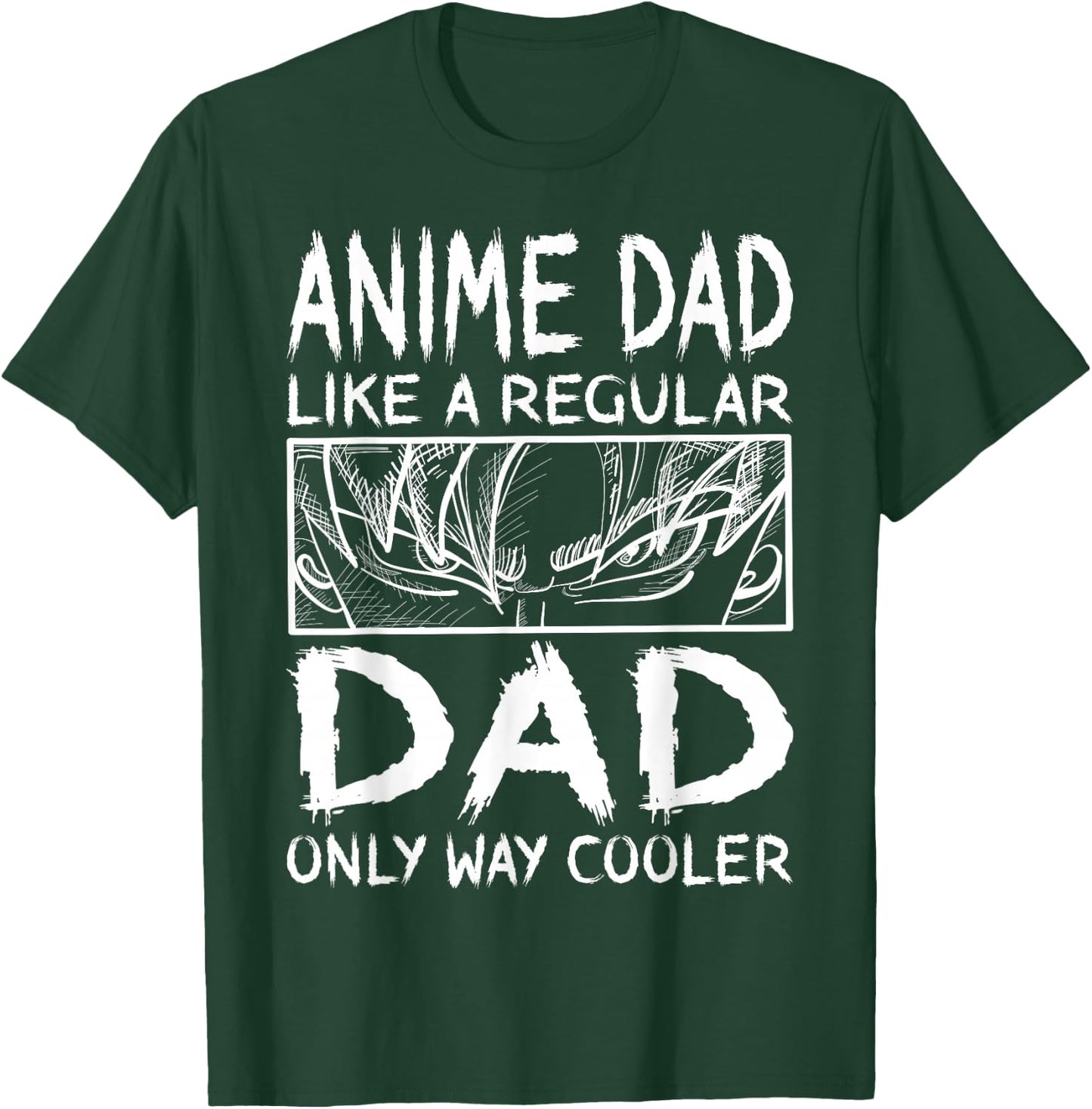 Anime Dad Like A Regular Dad Only Way Cooler Anime T-Shirt - T-Shirt | Forest
