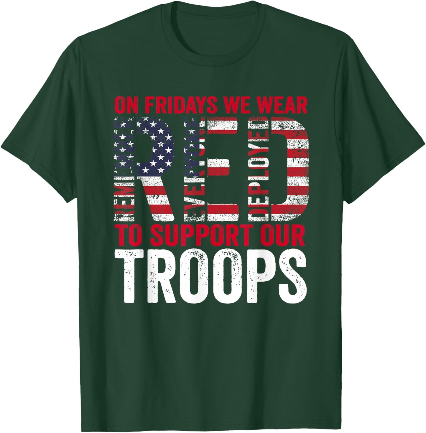 On Fridays We Wear Red To Support Our Troops - Red Friday T-Shirt - T-Shirt | Forest