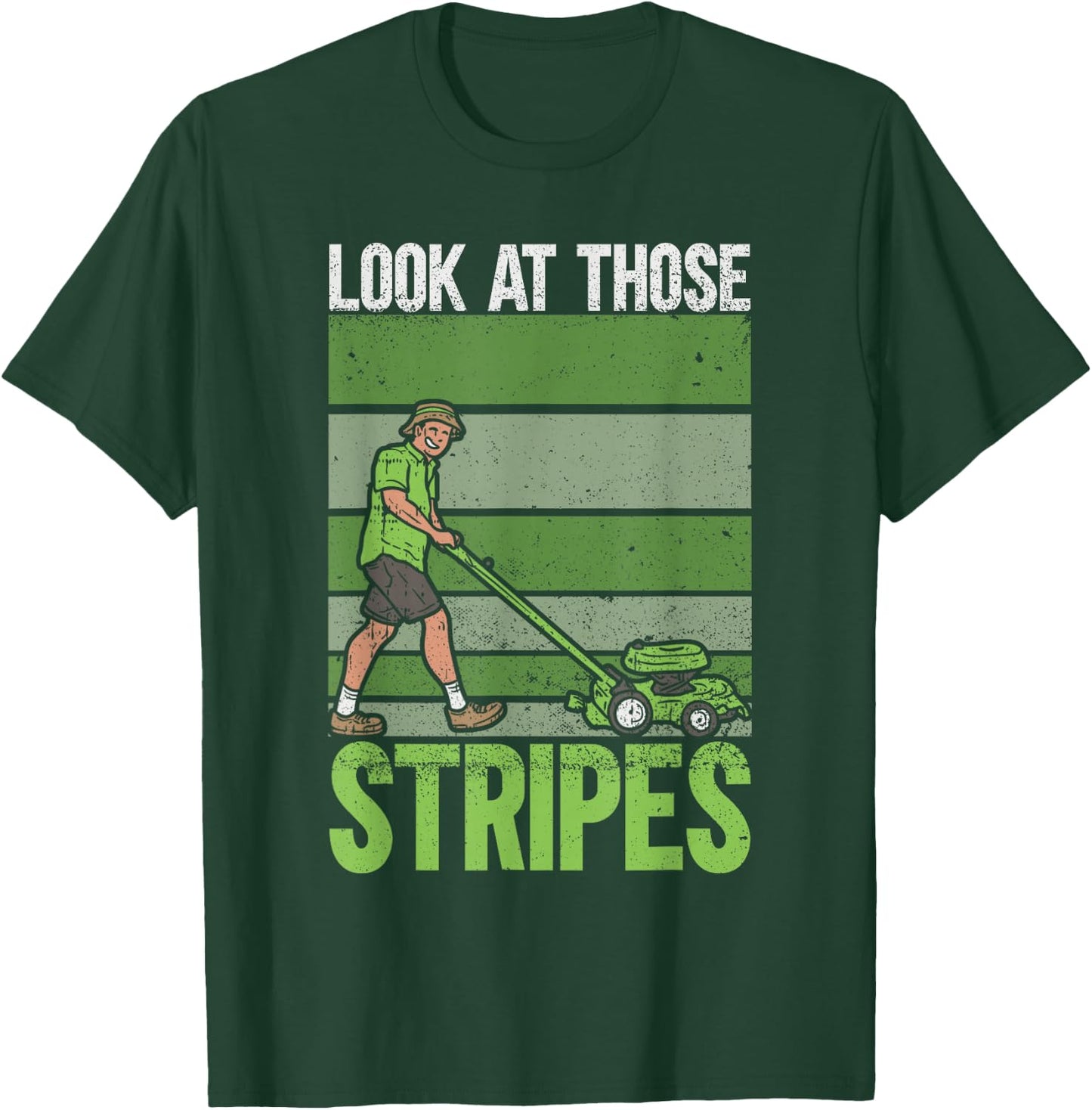 Look at Those Stripes - Lawn Mowing Funny Dad Lawn Mower Small T-Shirt - T-Shirt | Forest