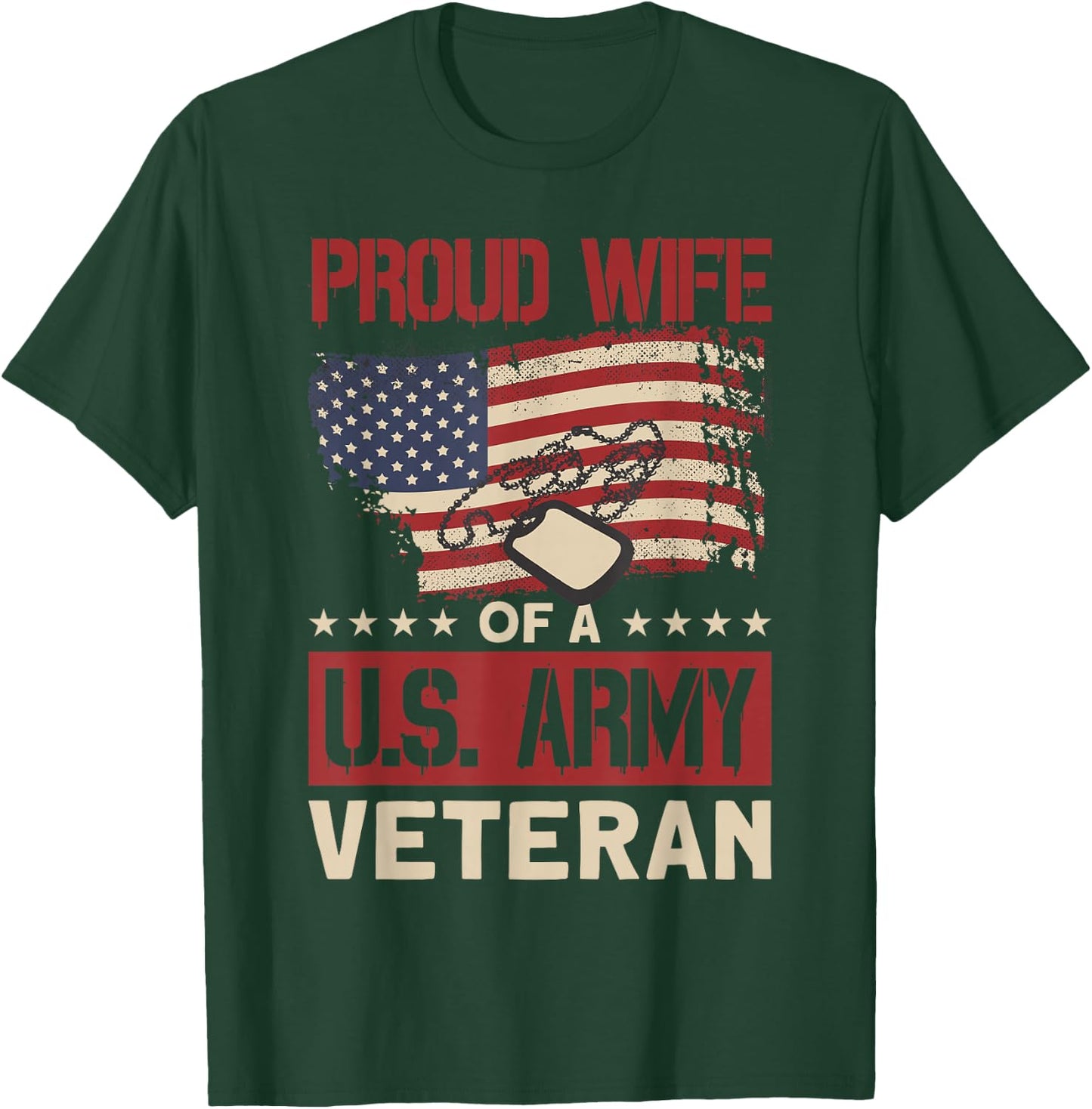Proud Wife of A U.S. Army Veteran - Soldier Wife T-Shirt - T-Shirt | Forest