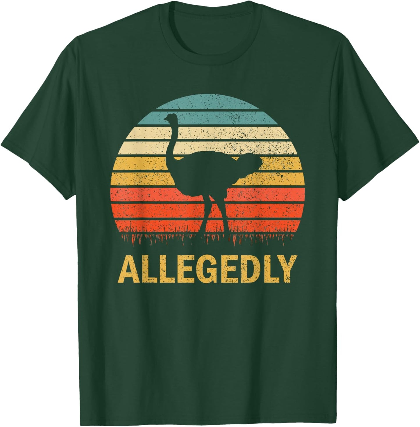 Vintage Allegedly Ostrich Retro - Ostrich Lover Gift T-Shirt - T-Shirt | Forest