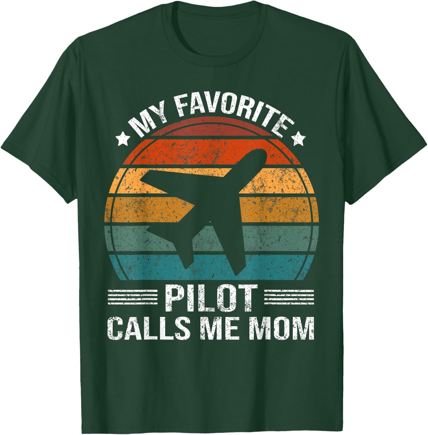 My Favorite Pilot Calls Me Mom T-Shirt - T-Shirt | Forest