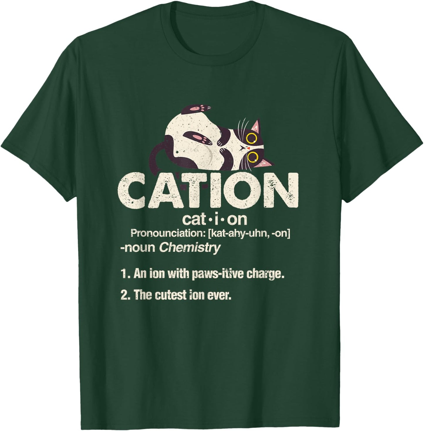 Cation Cute Science Cat Pawsitive Chemistry Teacher Gift T-Shirt - T-Shirt | Forest