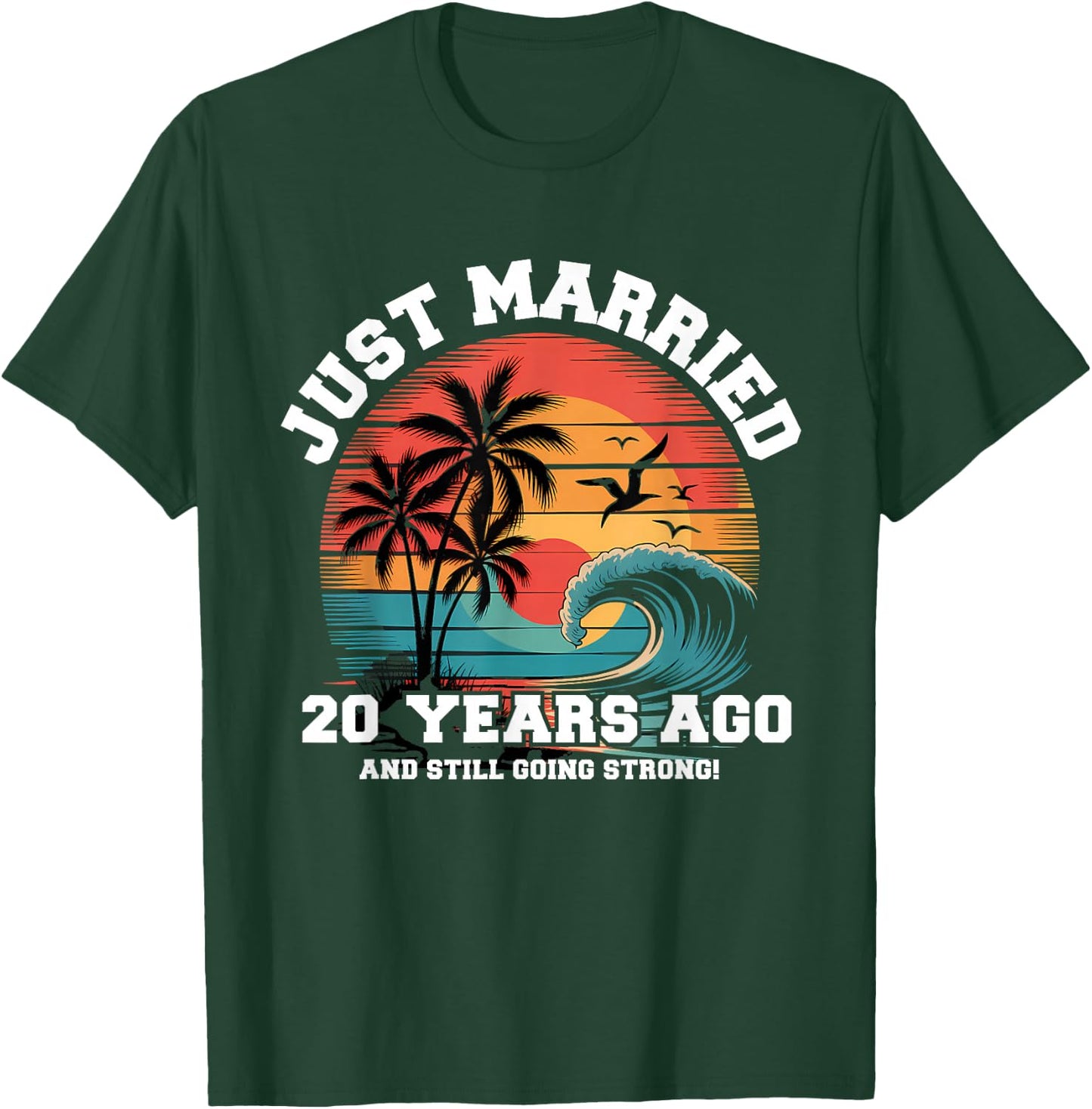 Just Married 20 Year Ago Matching Couples Romantic T-Shirt - T-Shirt | Forest