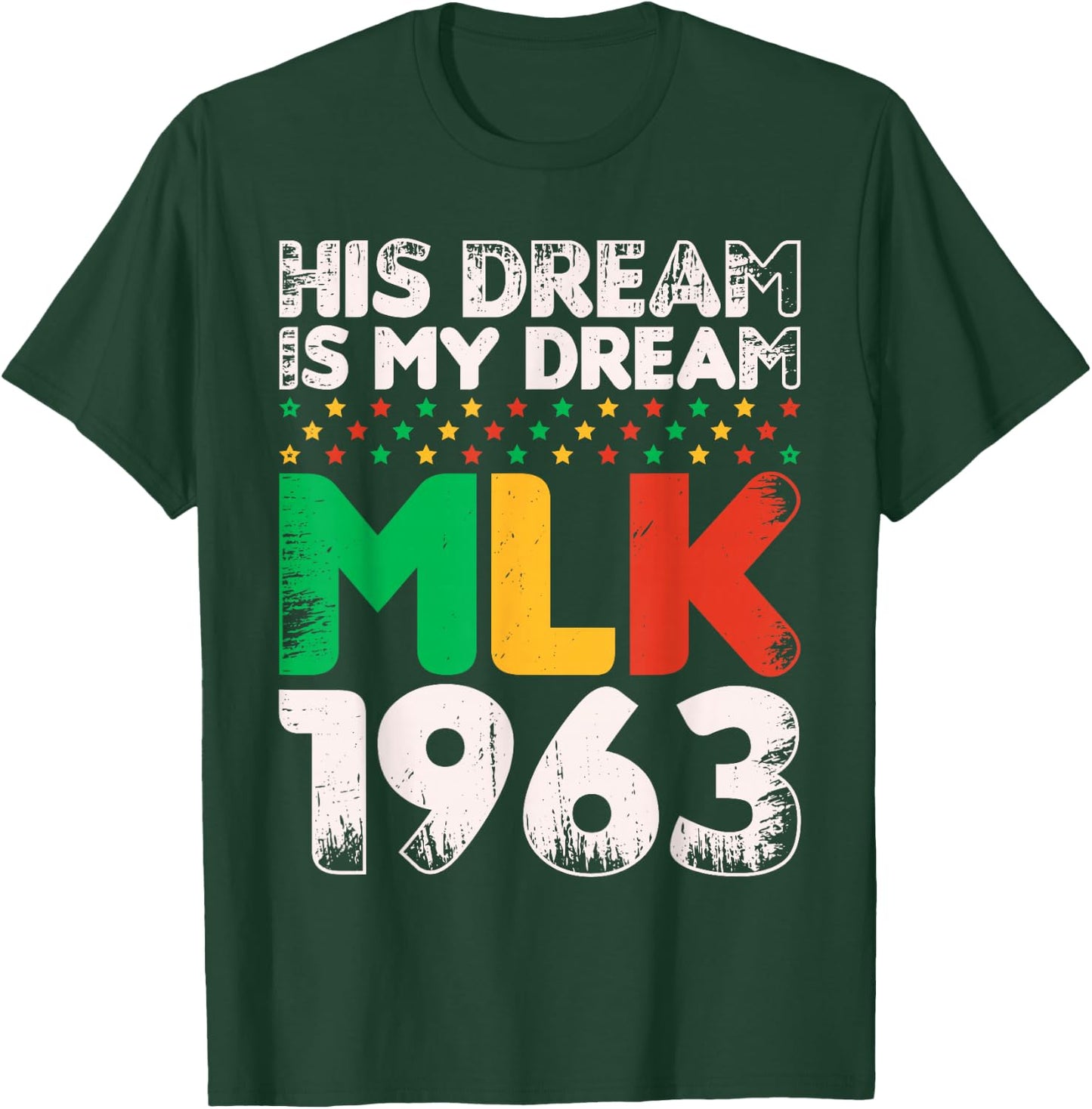 Vintage His Dream Is My Dream! MLK, Martin Luther King Jr. T-Shirt - T-Shirt | Forest