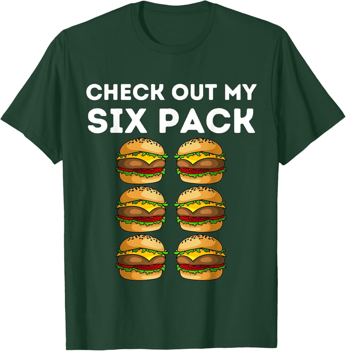 Funny Burger Abs Check Out My Six Pack Junkfood Burger Lover T-Shirt - T-Shirt | Forest