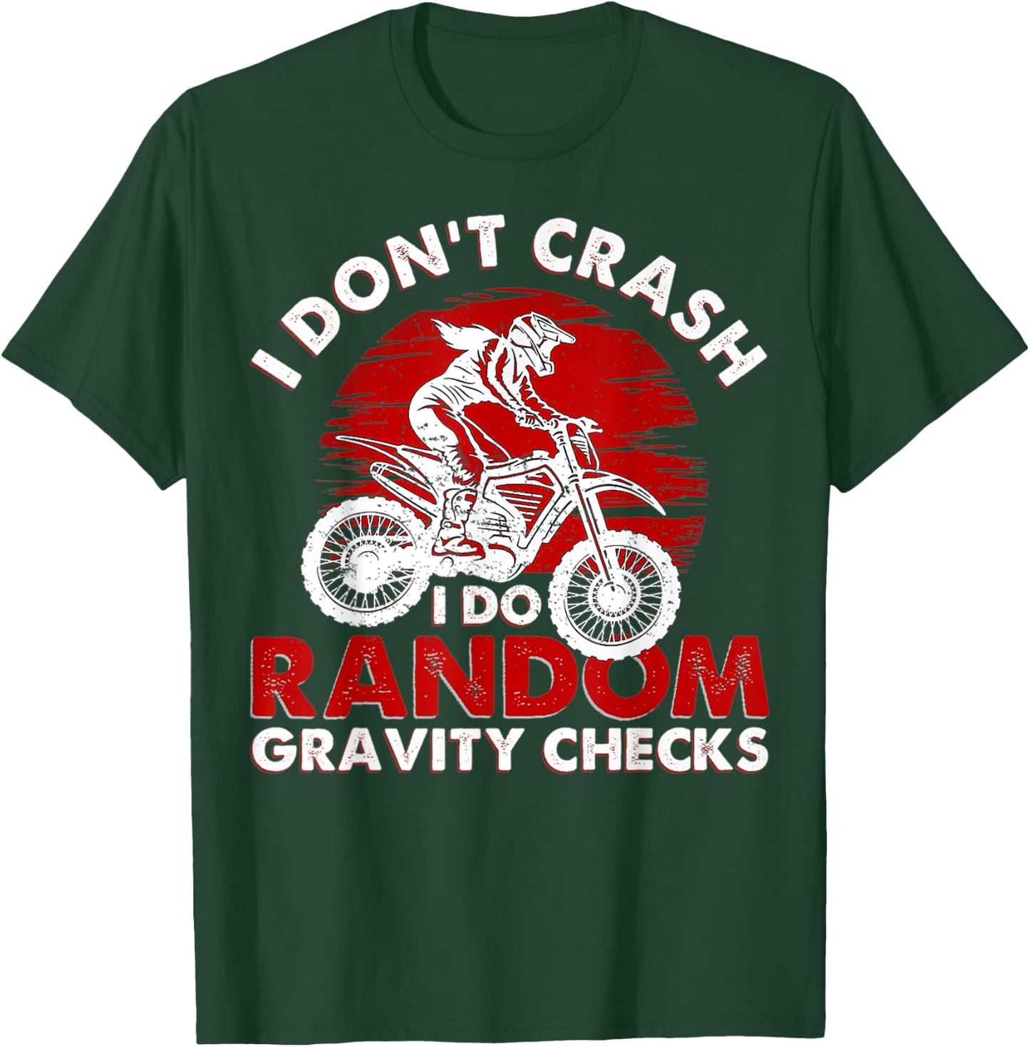 I Don't Crash I Do Random Gravity Checks T-Shirt - T-Shirt | Forest