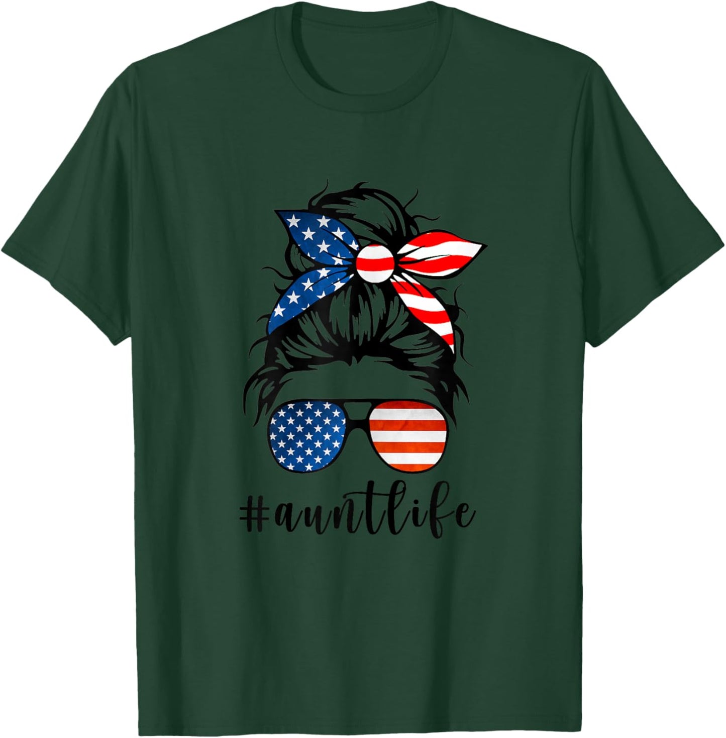 Aunt Life Messy Bun Hair Bandana Sunglasses American Flag T-Shirt - T-Shirt | Forest