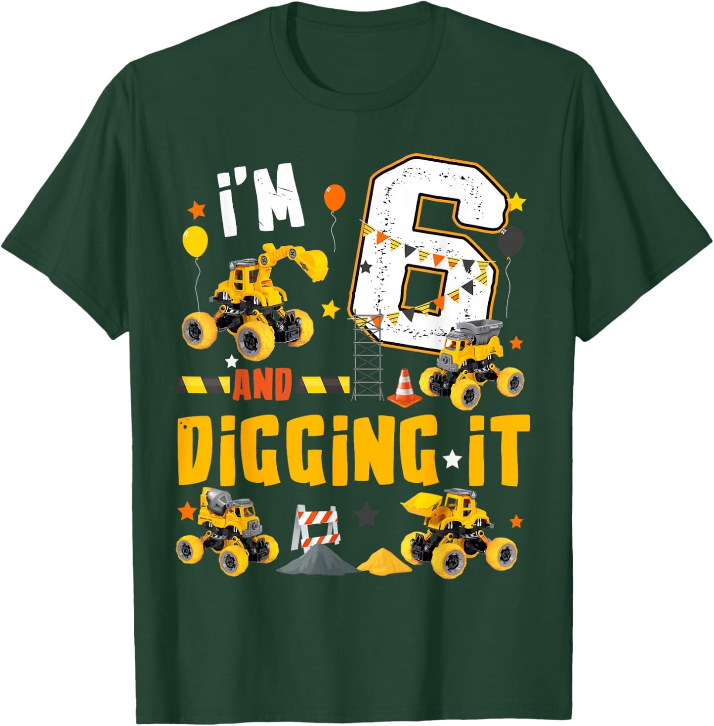 I'm 6 Yr old And Digging it 6th Construction Birthday Kids T-Shirt - T-Shirt | Forest