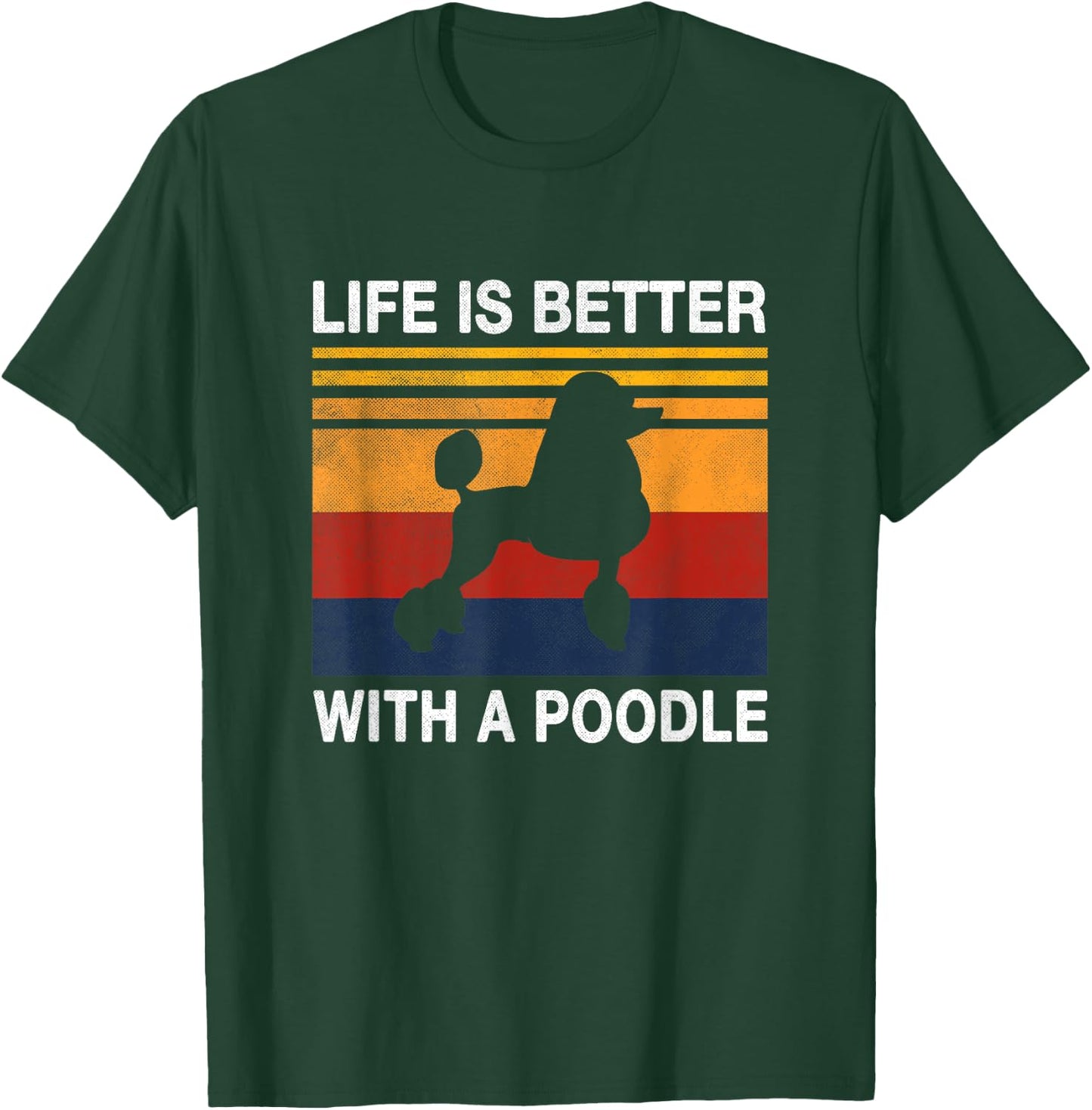 Life is better with a Poodle Puppy Lover Vintage Dog Design Men Women Kids T-Shirt - T-Shirt | Forest