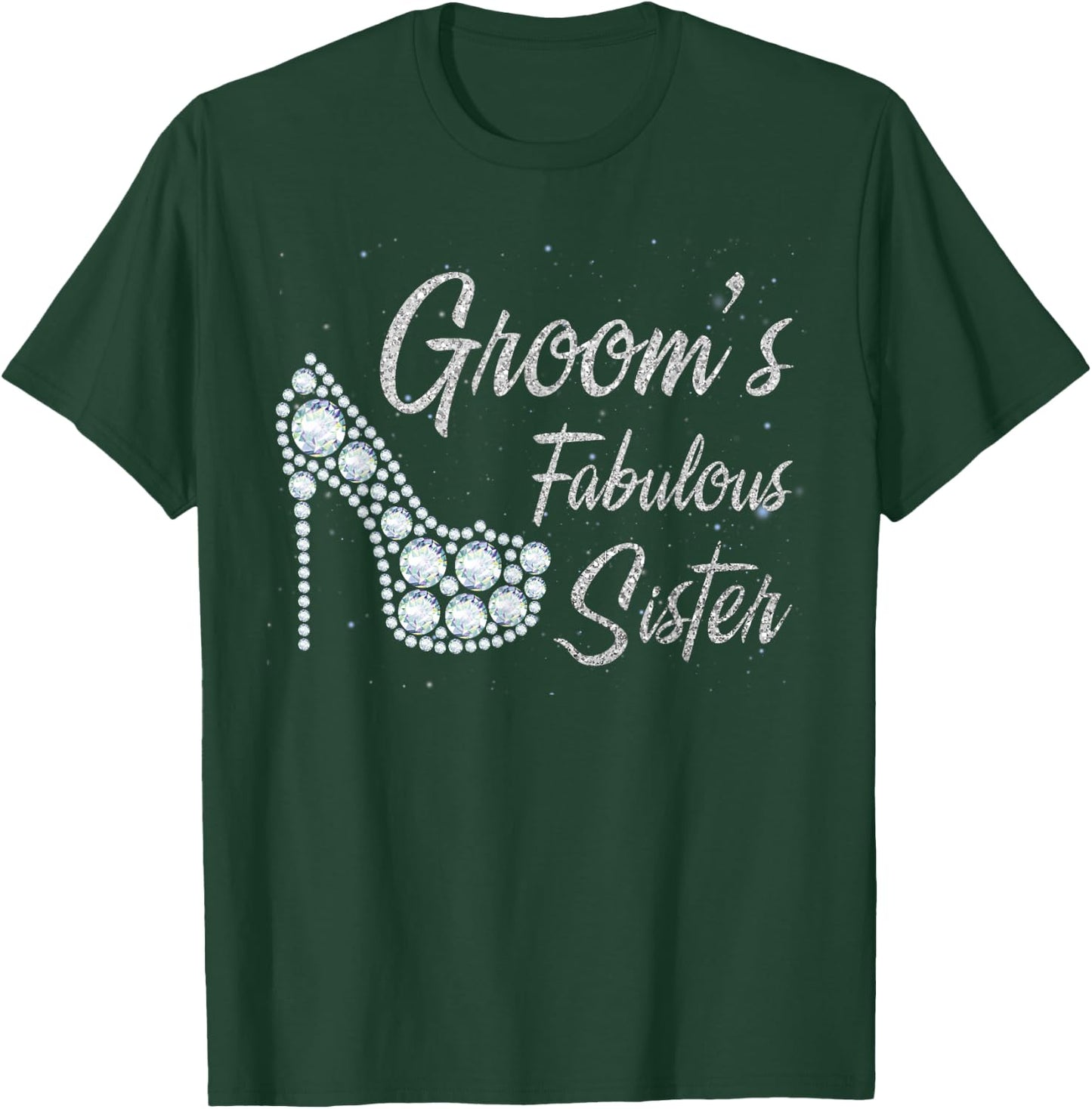 Groom's Fabulous Sister, Sister Of The Groom T-Shirt - T-Shirt | Forest