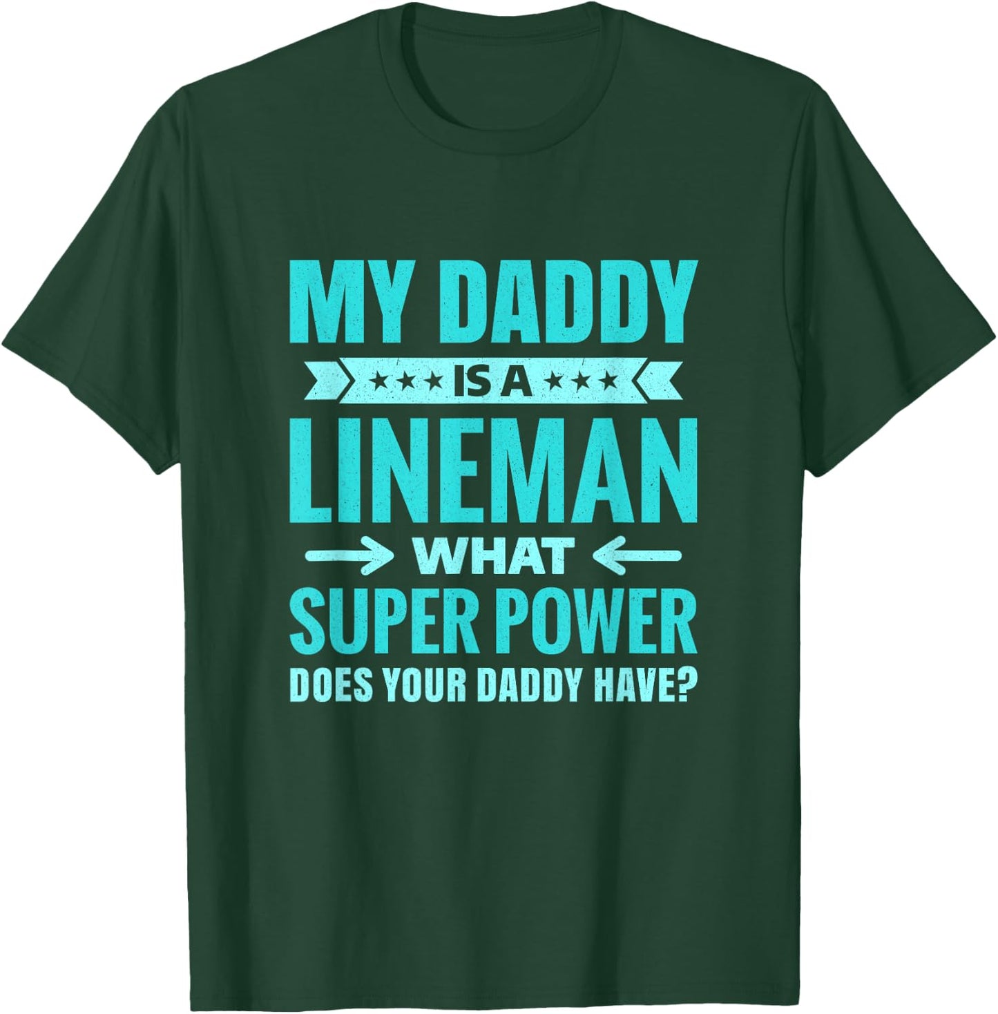My Daddy Is a Lineman Gift Proud Family Members T-Shirt - T-Shirt | Forest