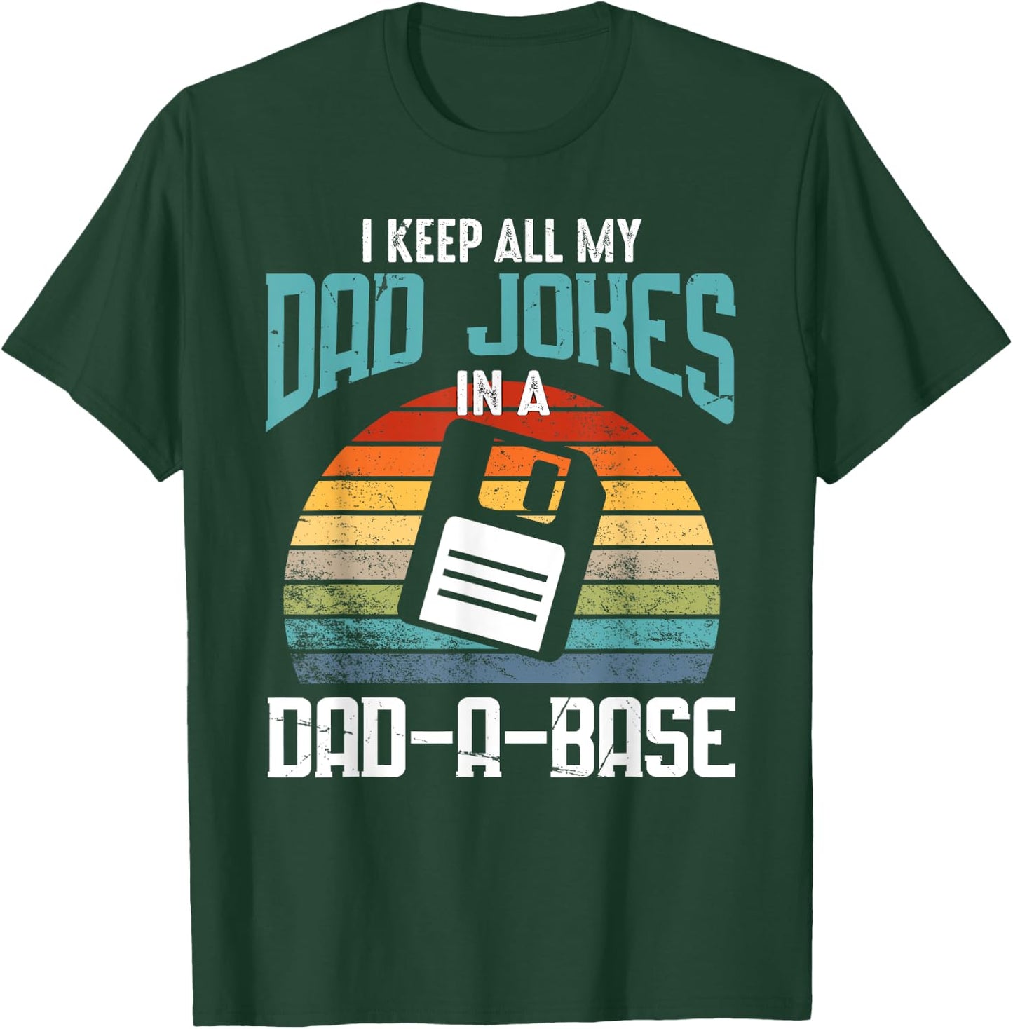 Funny Dad Jokes Database Pun Best Dad Humor Fathers Day T-Shirt - T-Shirt | Forest