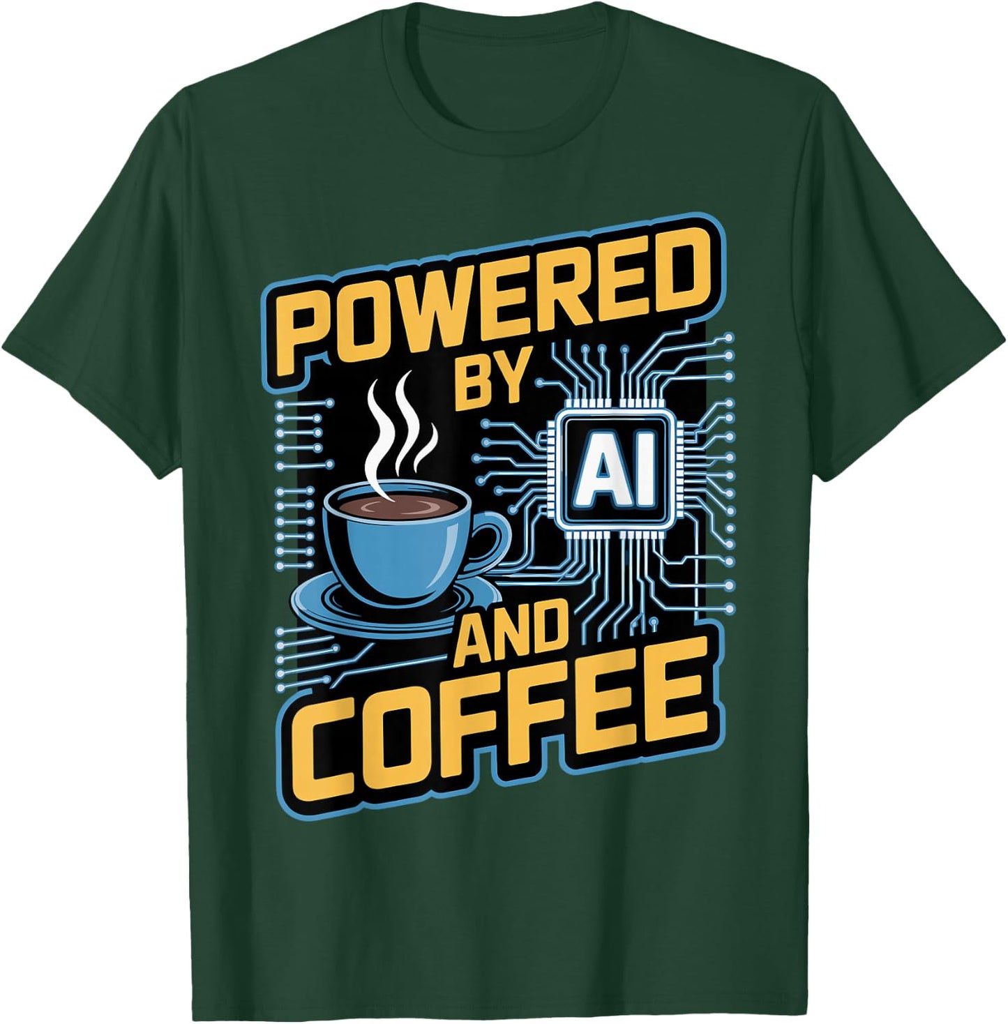 Prompt Engineer Tech Developer Geek Powered by AI and Coffee T-Shirt - T-Shirt | Forest