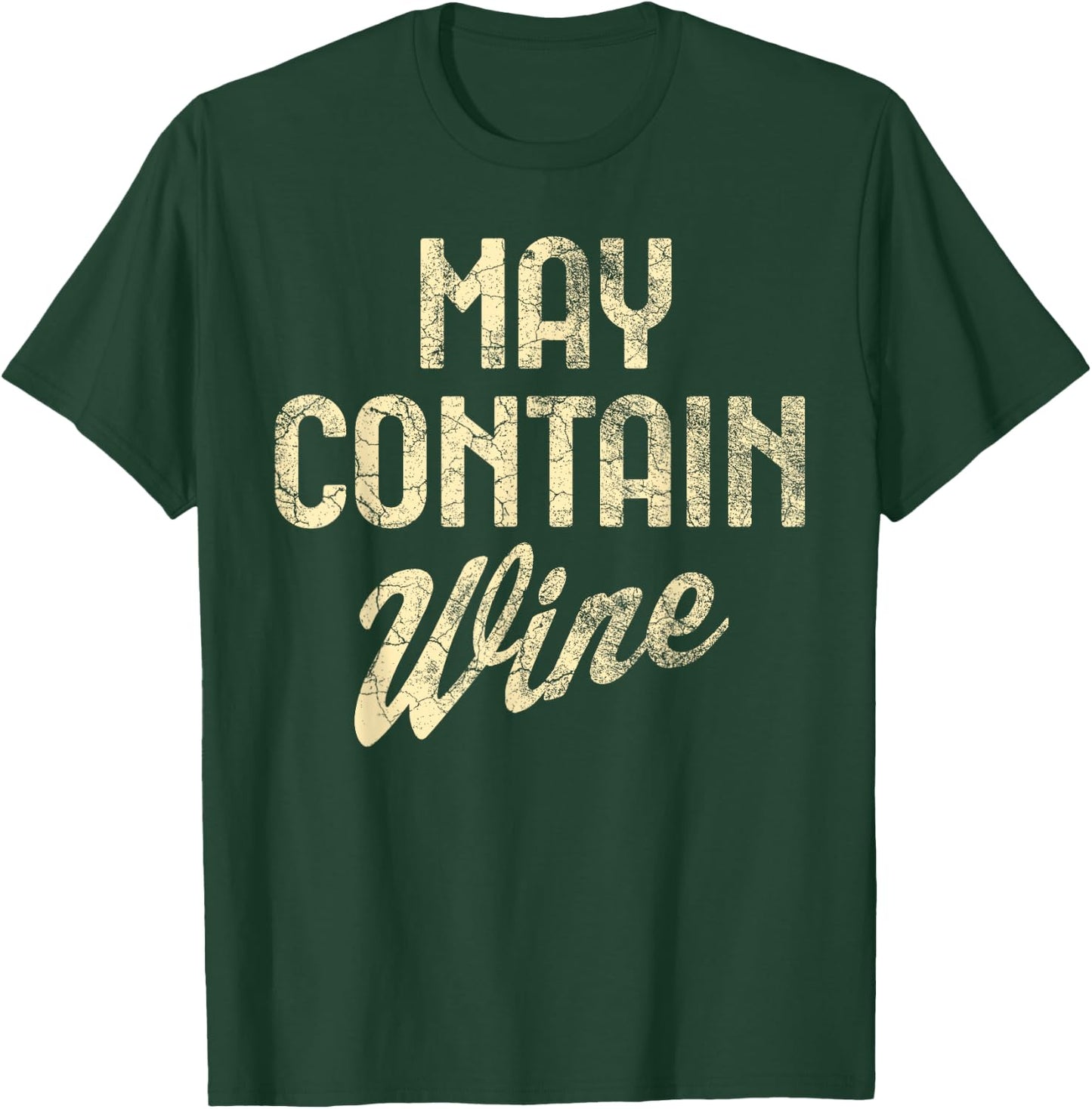 May Contain Wine T Shirt Alcohol Shirts Letter Print T-Shirt - T-Shirt | Forest