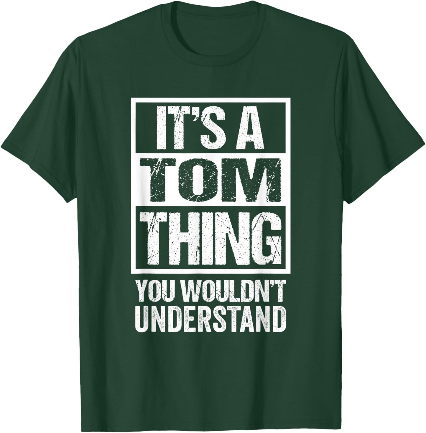 It's A Tom Thing You Wouldn't Understand T-Shirt - T-Shirt | Forest