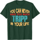 Funny Tripp Personalized First Name Joke Item T-Shirt - T-Shirt | Forest
