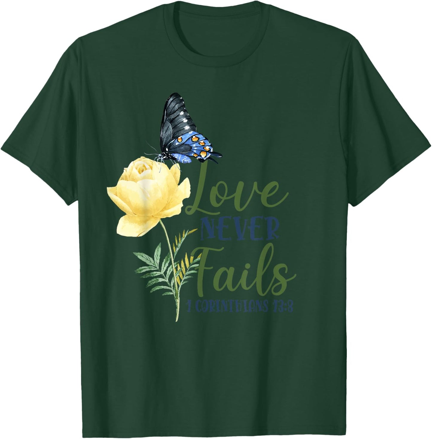 Christian Bible Verse Butterfly Flower 1 Corinthians 13:8 T-Shirt - T-Shirt | Forest