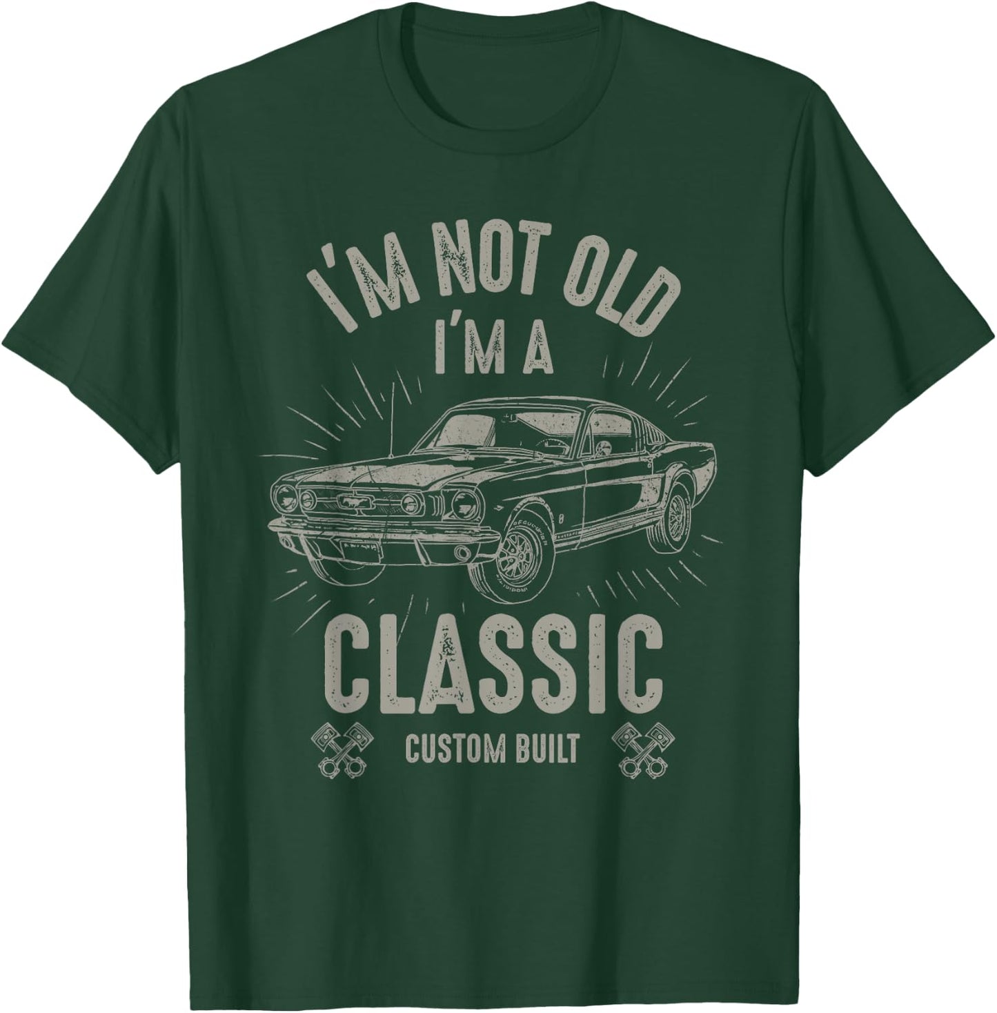 I'm Not Old I'm Classic Funny Car Quote Retro Vintage Car T-Shirt - T-Shirt | Forest
