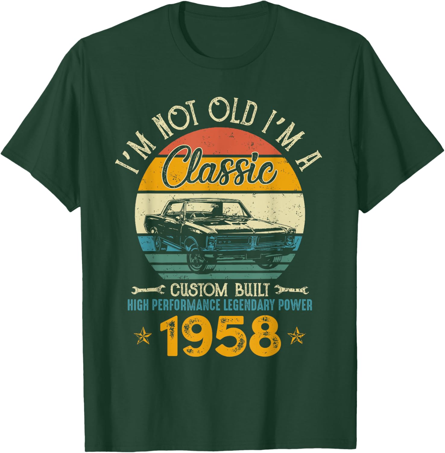 I'm Not Old I'm 1958 Classic Custom Built Legendary Birthday T-Shirt - T-Shirt | Forest