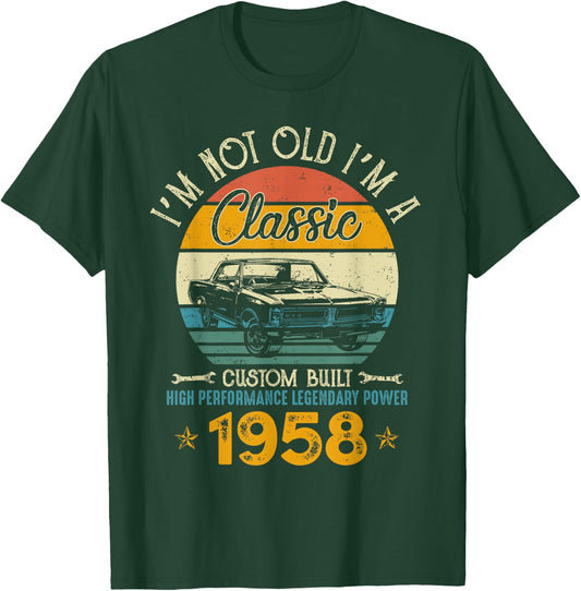 I'm Not Old I'm 1958 Classic Custom Built Legendary Birthday T-Shirt - T-Shirt | Forest